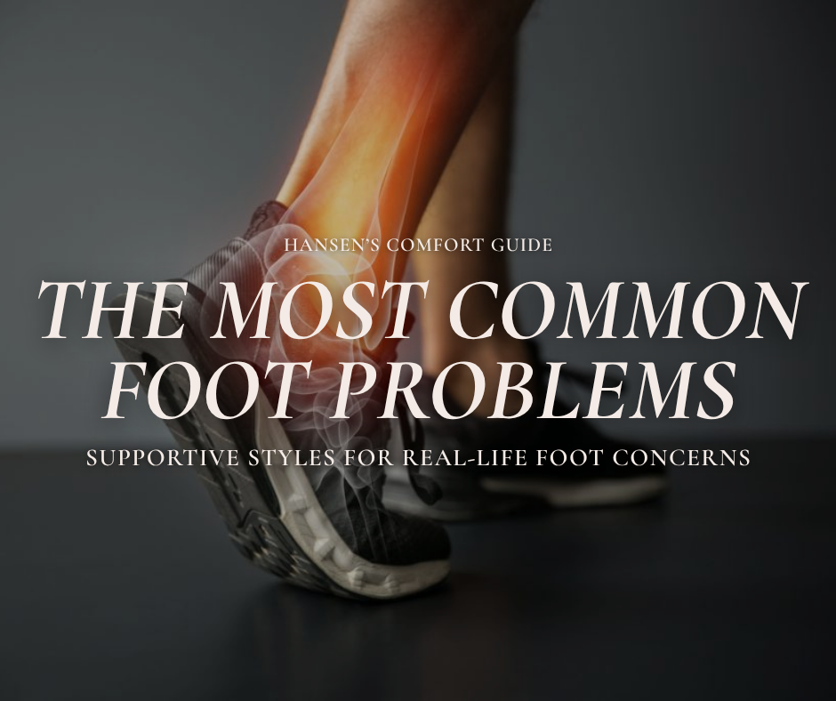 The Most Common Foot Problems and the Shoes That Help